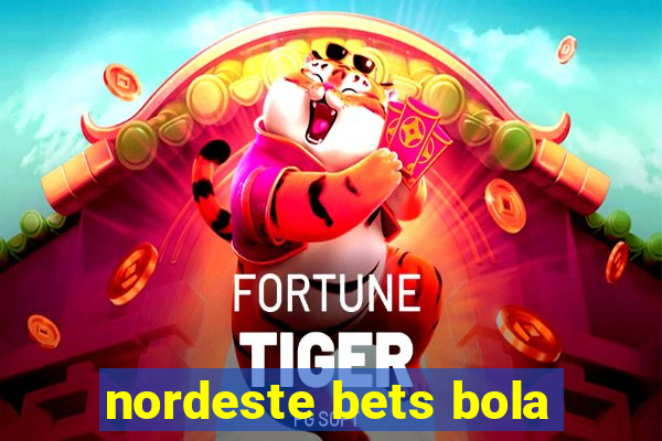 nordeste bets bola